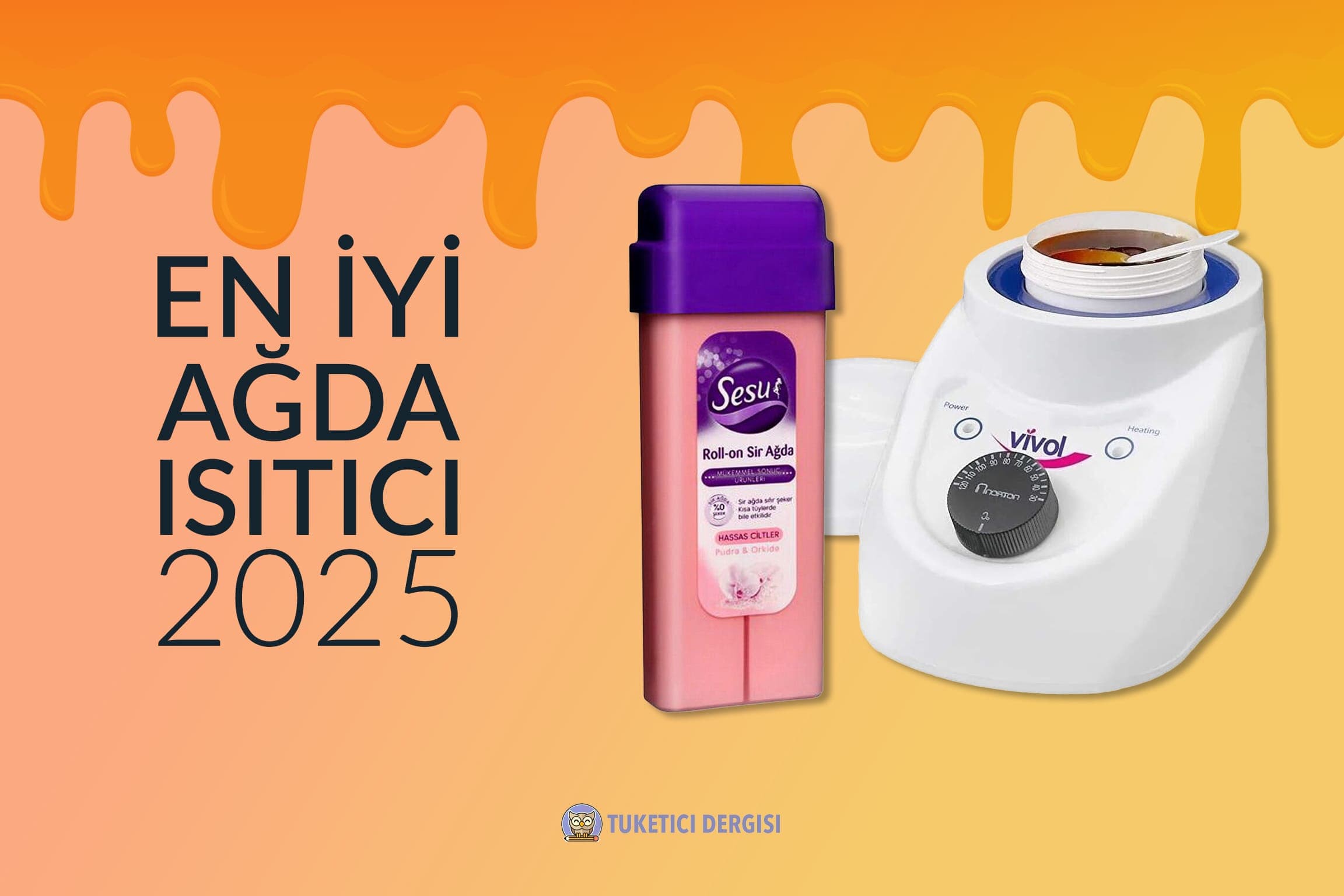 En İyi Ağda Isıtıcı Tavsiyeleri