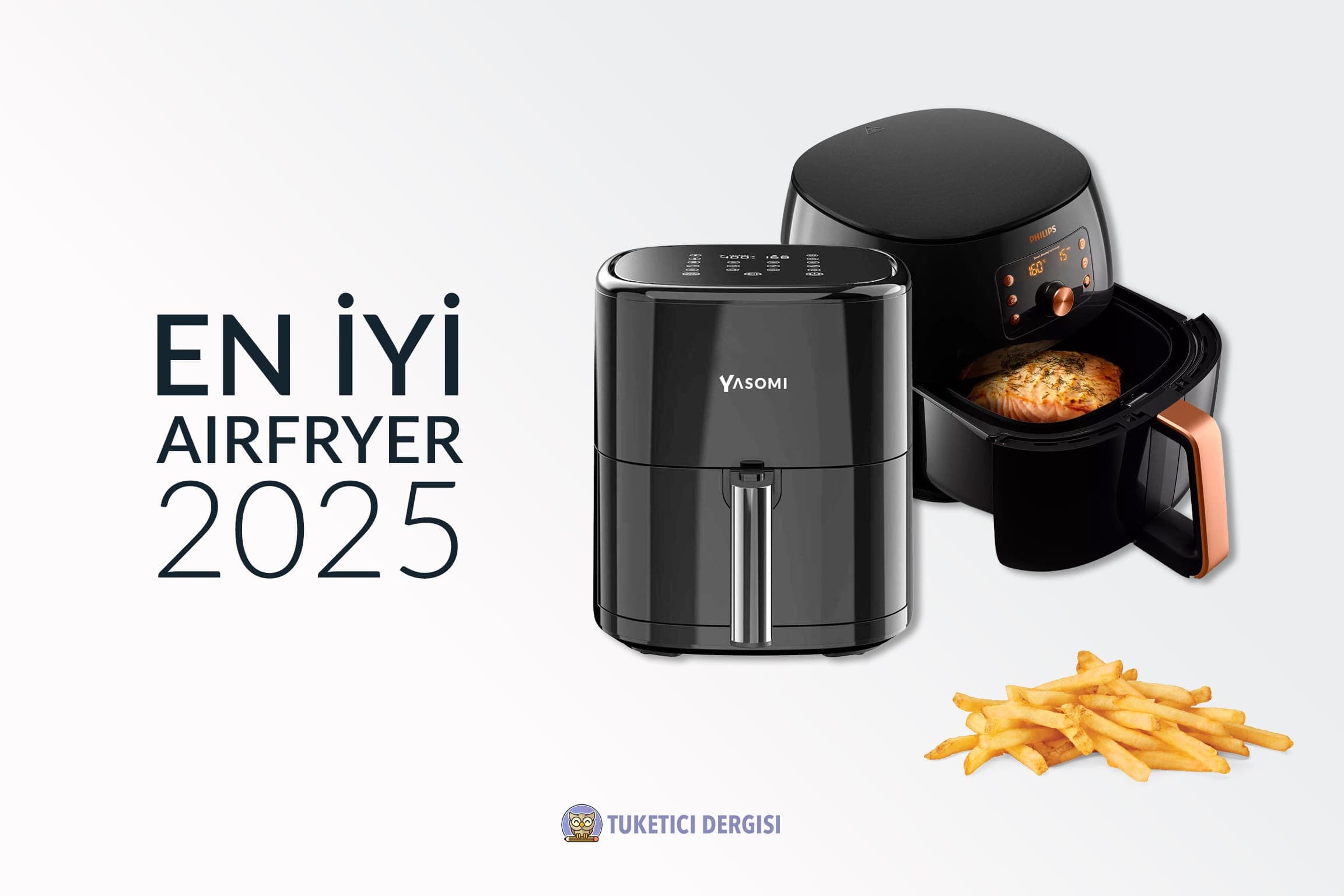 En İyi Air Fryer Tavsiyeleri