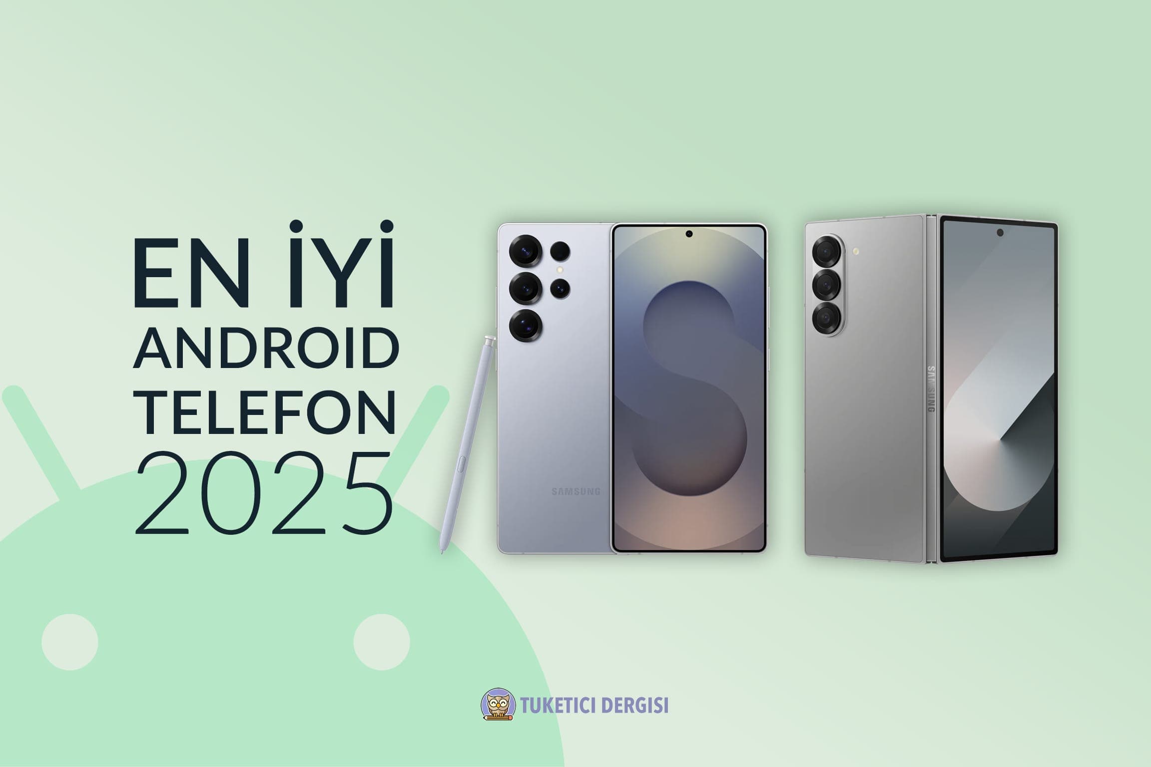 En İyi Android Telefon Tavsiyeleri