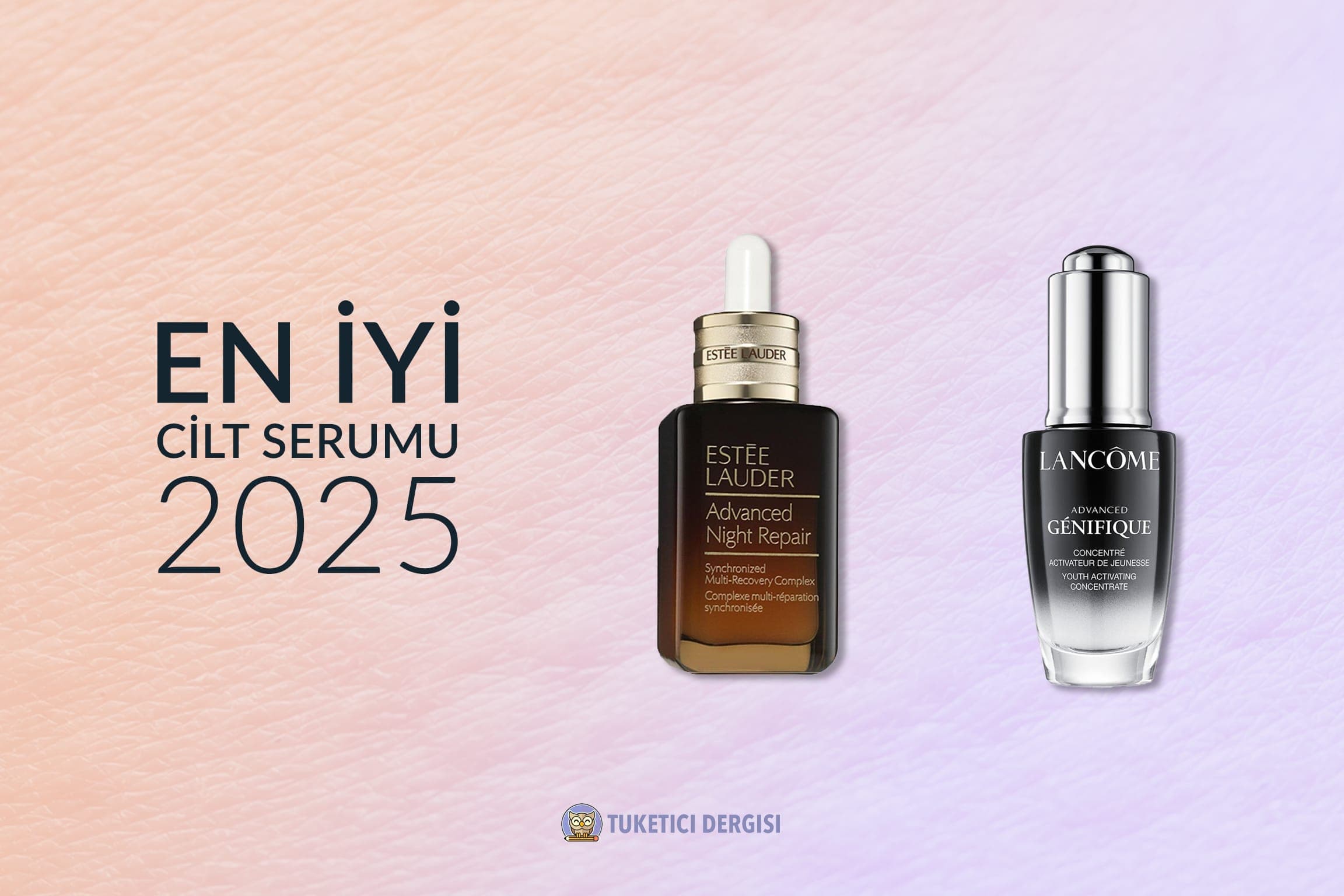 En İyi Cilt Serumu Tavsiyeleri