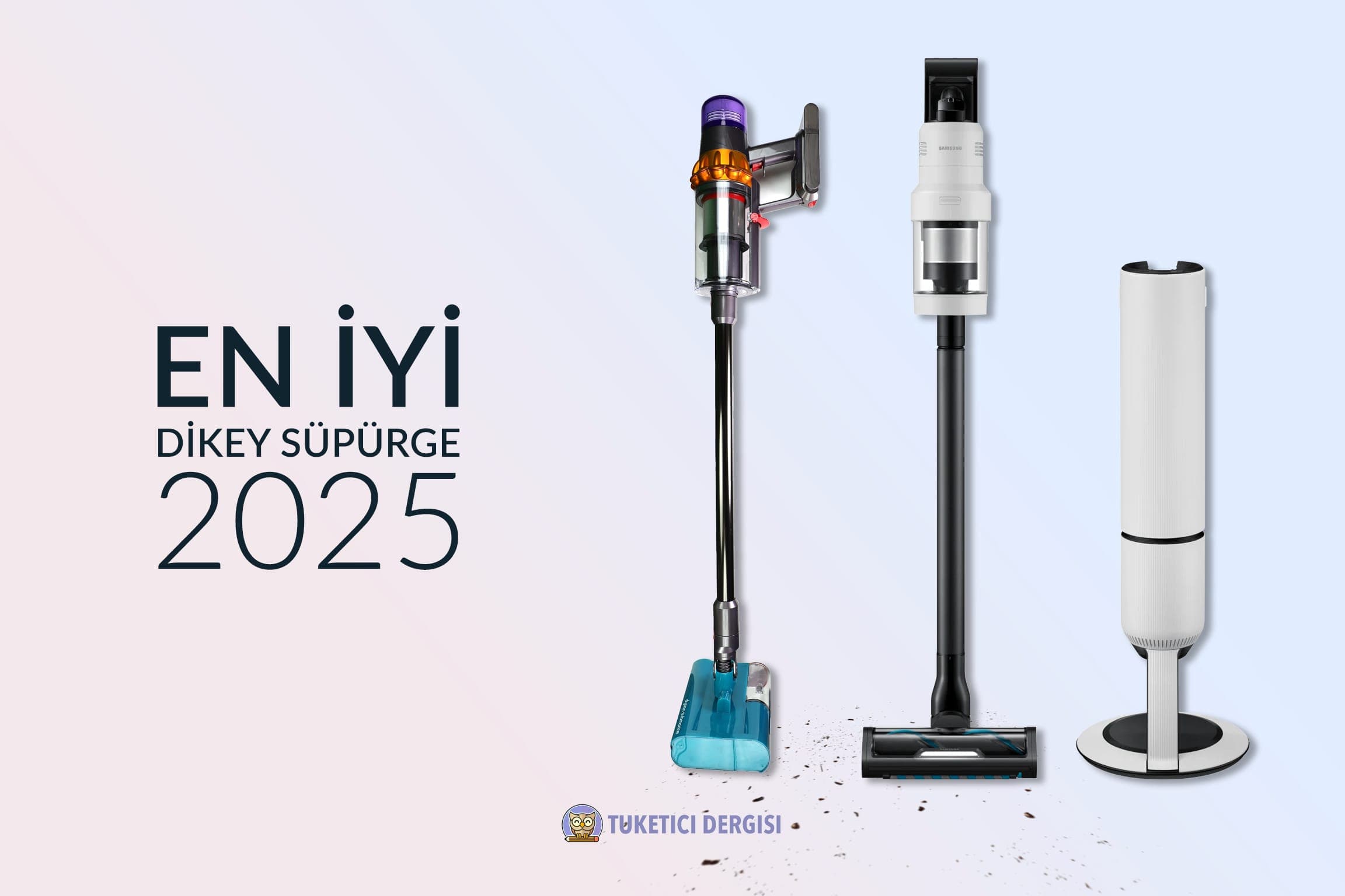 En İyi Şarjlı Dikey Süpürge Tavsiyeleri