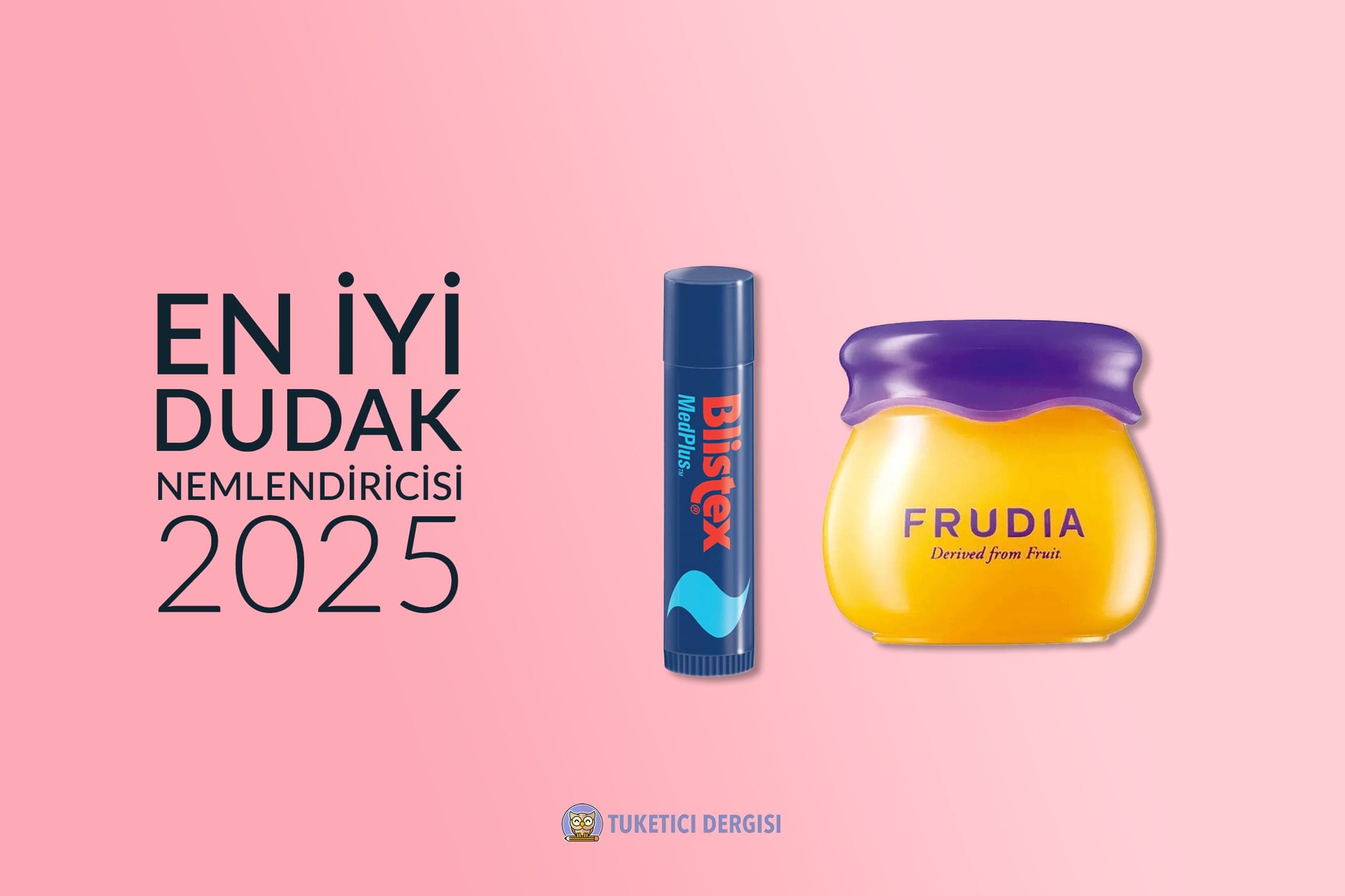 En İyi Dudak Nemlendirici Tavsiyeleri