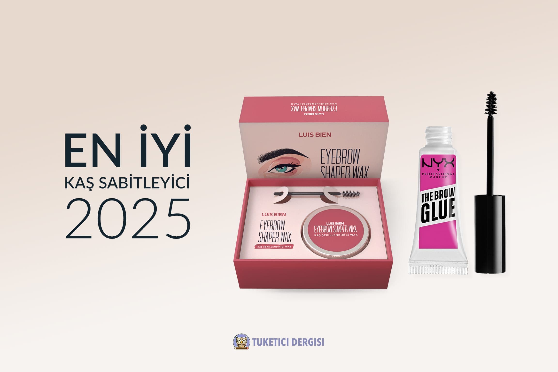 En İyi Kaş Sabitleyici Tavsiyeleri