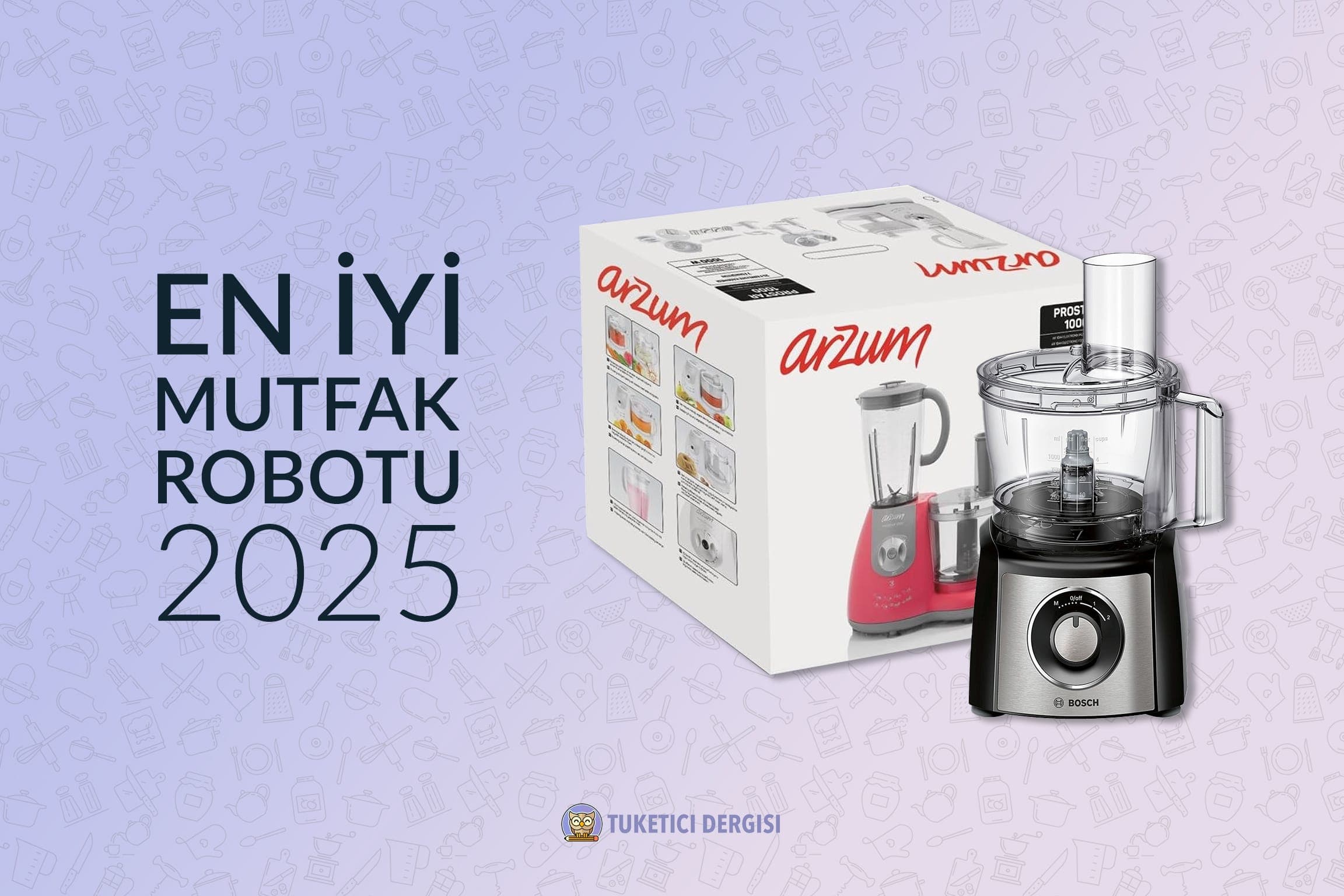 En İyi Mutfak Robotu Tavsiyeleri