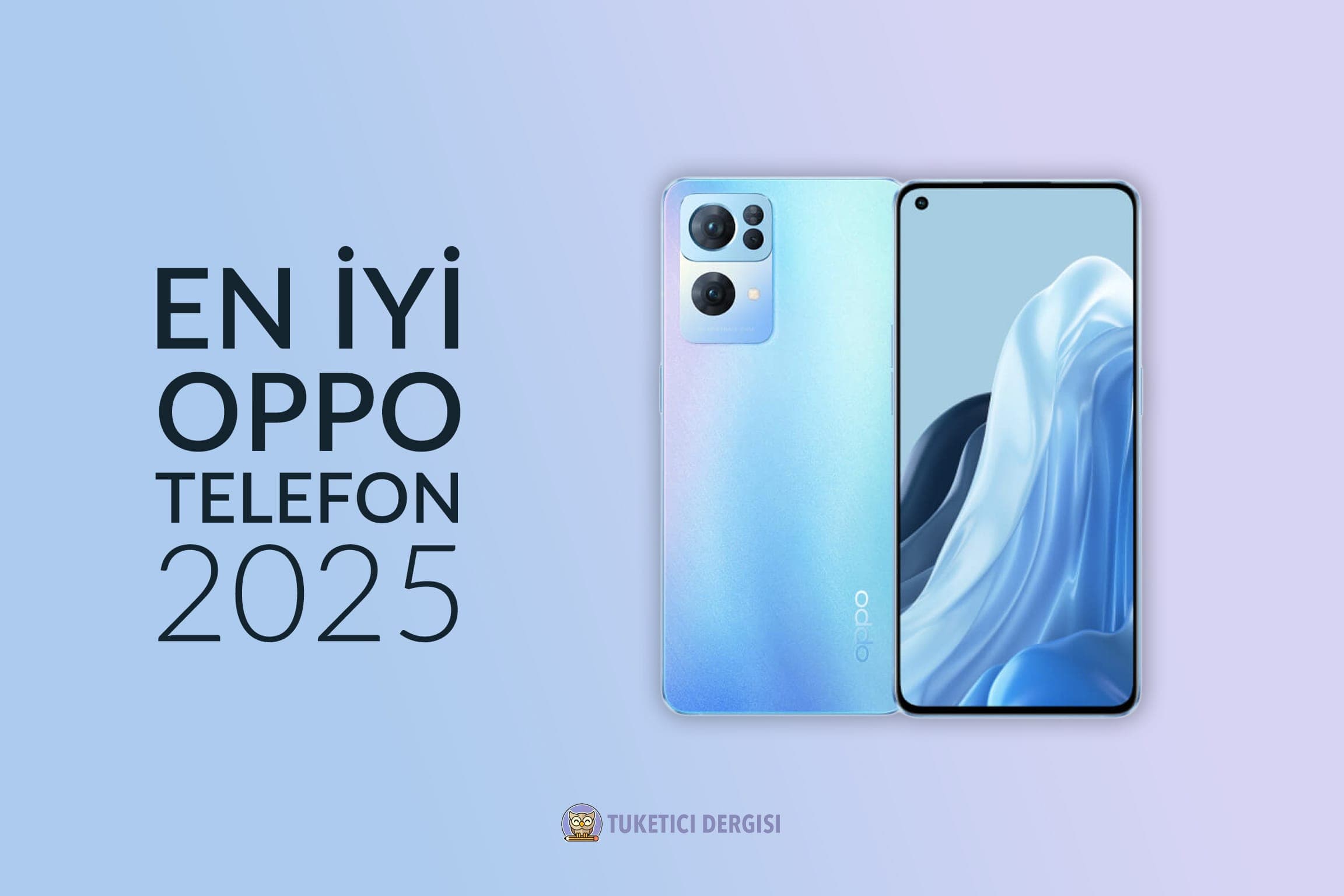 En İyi Oppo Telefon Tavsiyeleri
