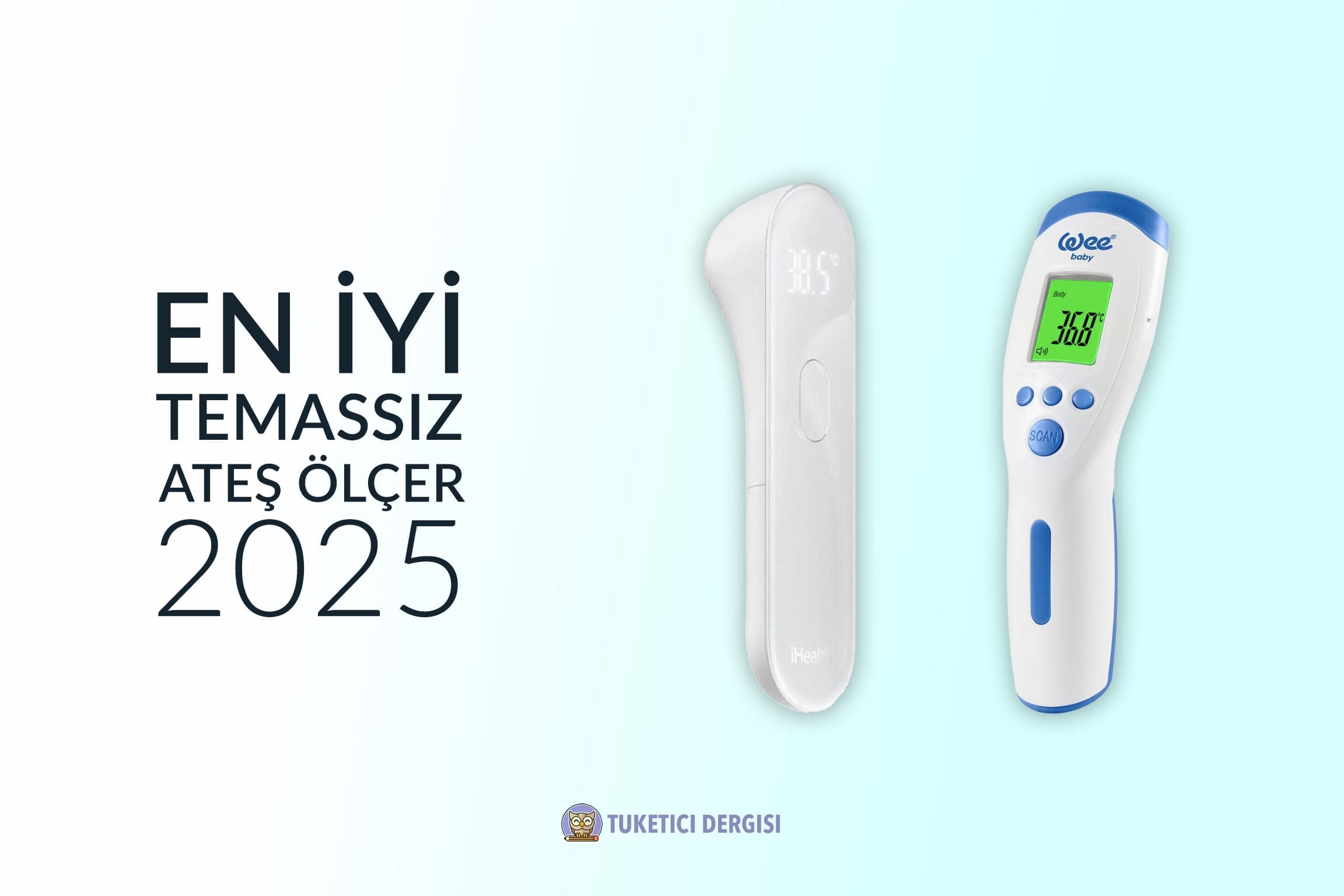 En İyi Temassız Ateş Ölçer Tavsiyeleri