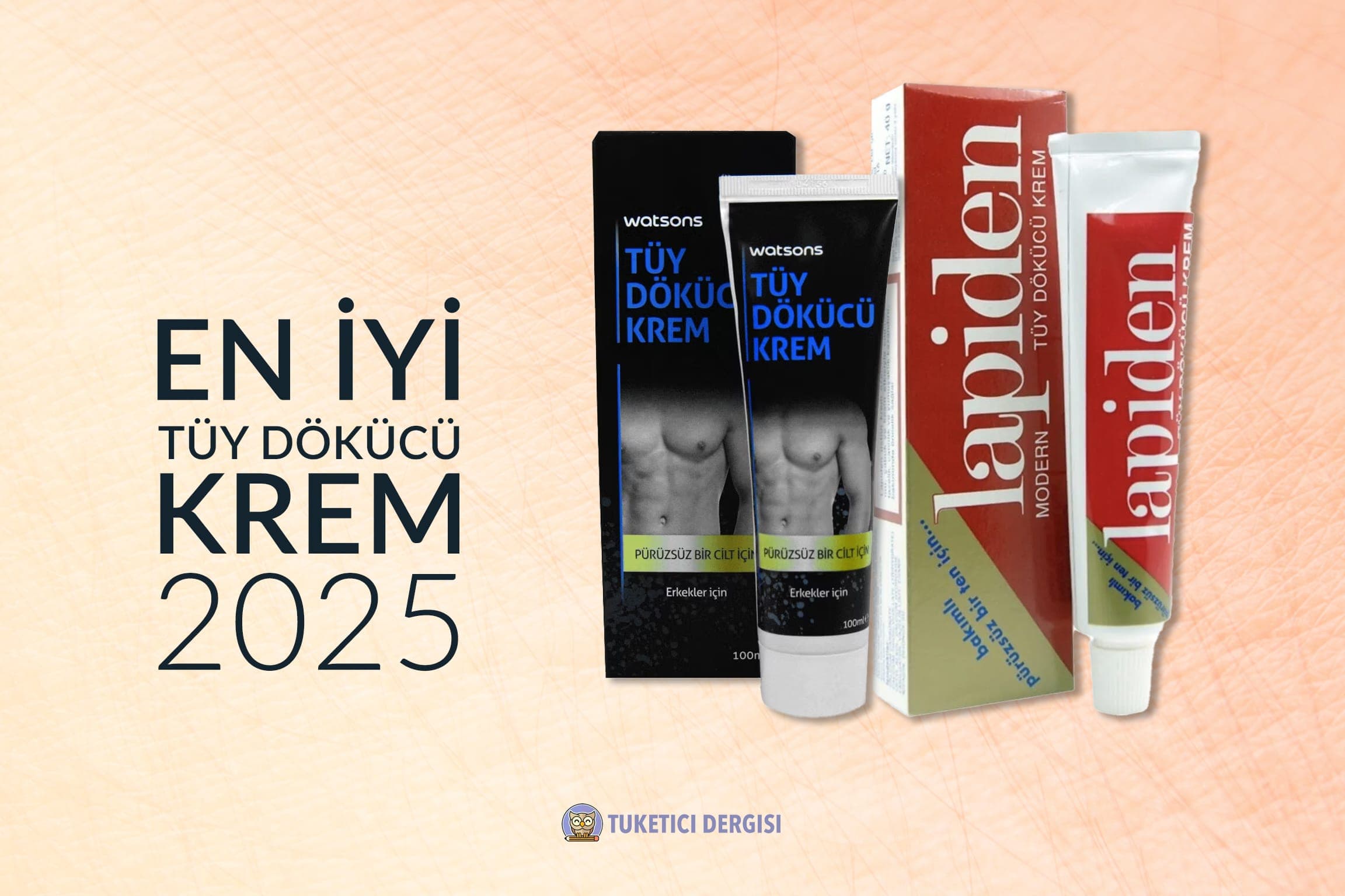 En İyi Tüy Dökücü Krem Tavsiyeleri