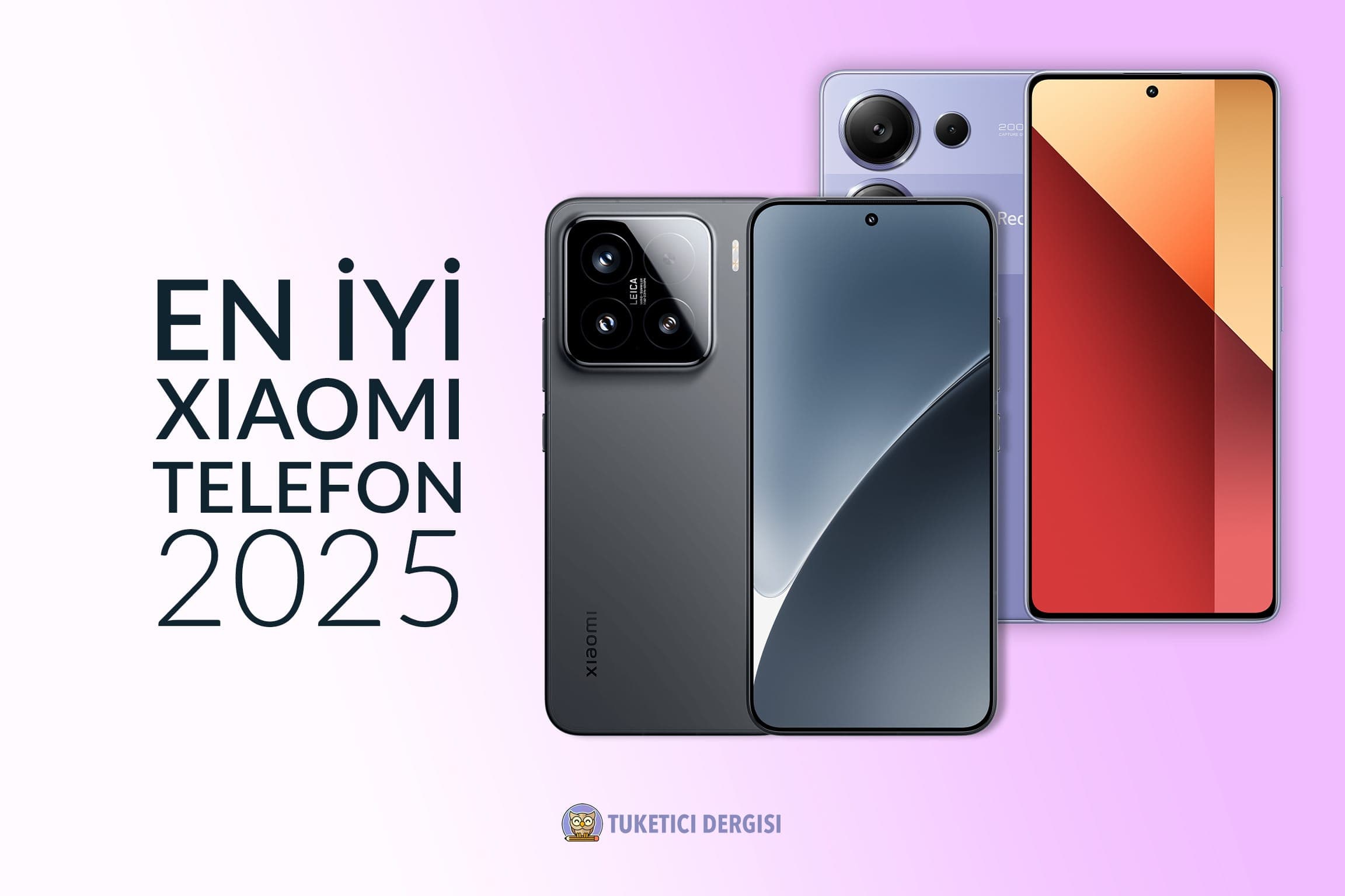 En İyi Xiaomi Telefon Tavsiyeleri