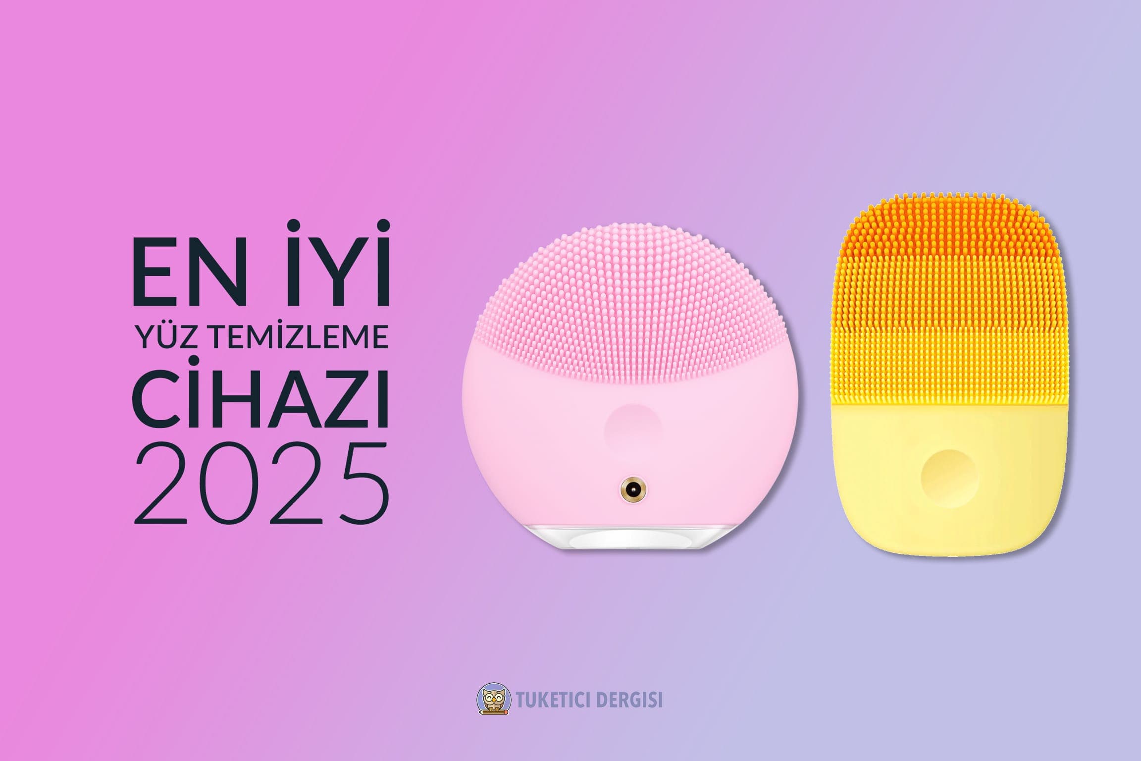 En İyi Yüz Temizleme Cihazı Tavsiyeleri